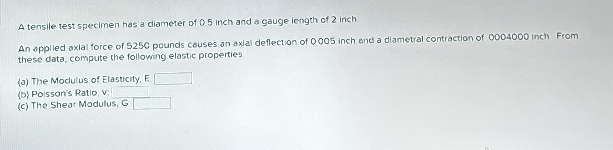 A tensile test specimen has a diameter of 0 5