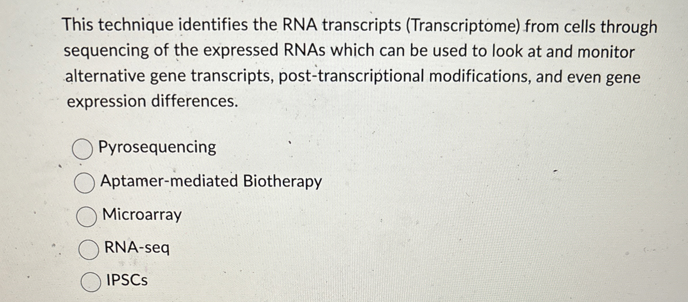 This technique identifies the RNA transcripts (