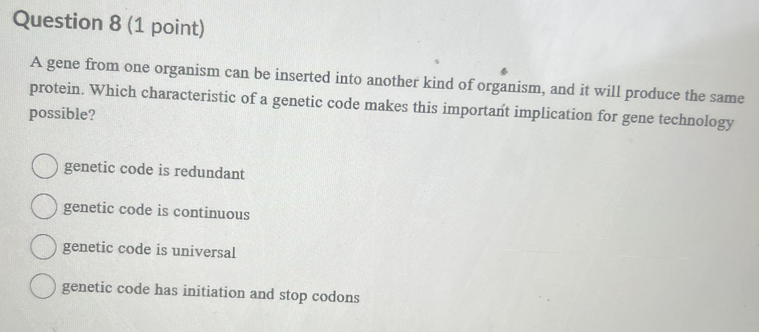 Question 8 ( 1 point ) A gene from one organism