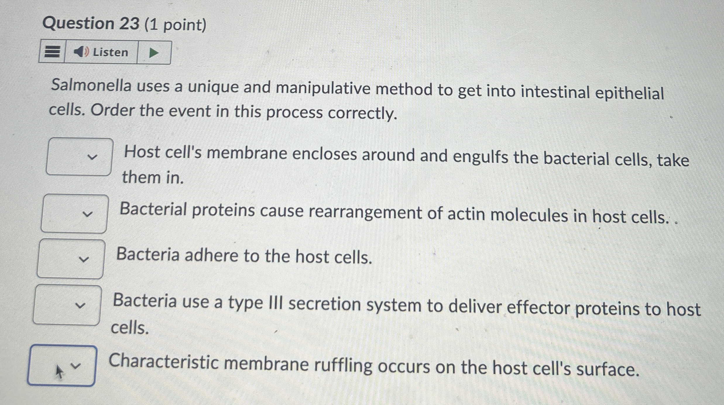 Question 2 3 ( 1 point ) Listen Salmonella uses a