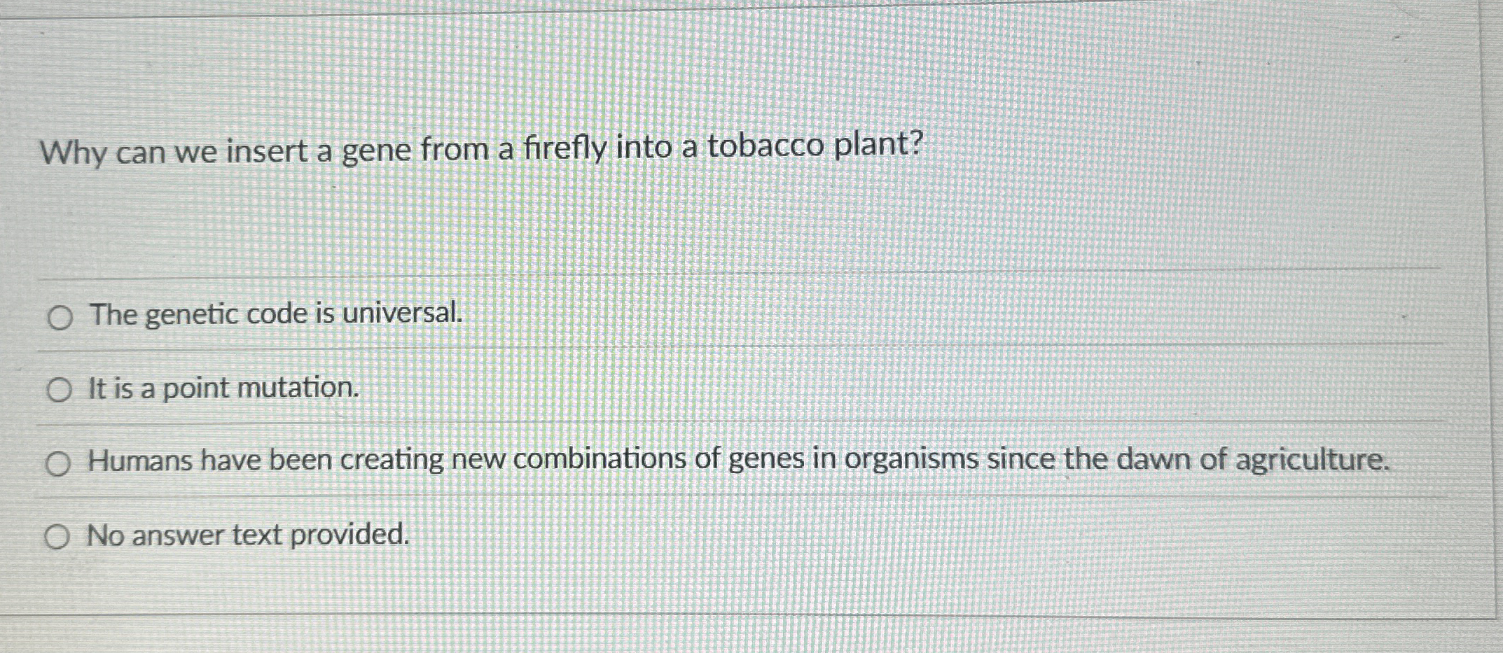 Why can we insert a gene from a firefly into a