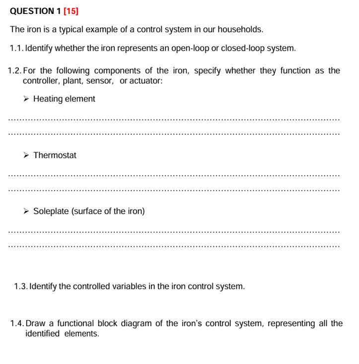 QUESTION 1 [ 1 5 ] The iron is a typical example