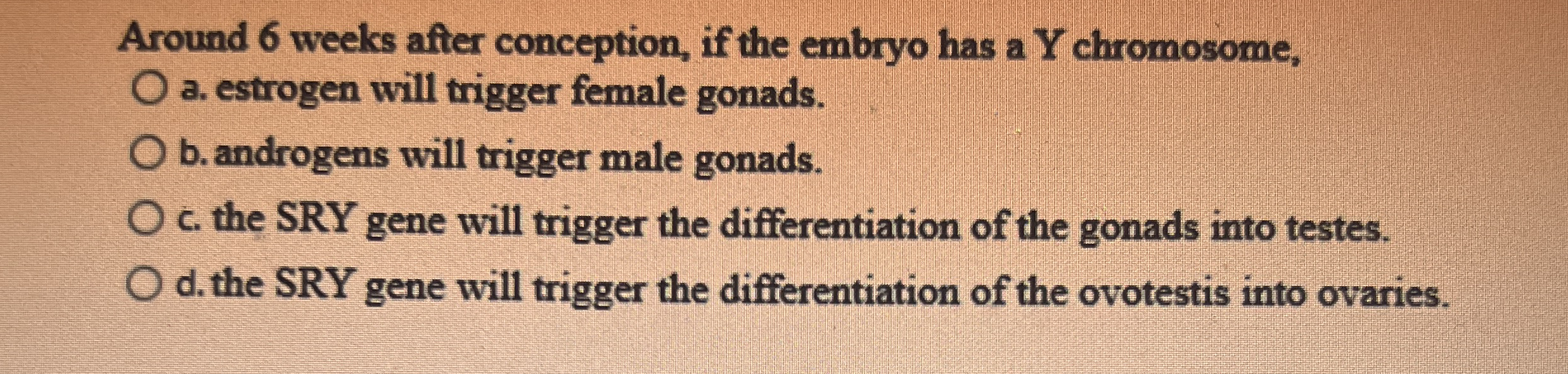 Around 6 weeks after conception, if the embryo