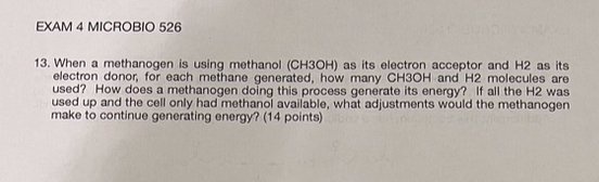1 3 . When a methanogen is using methanol \ ( ( \