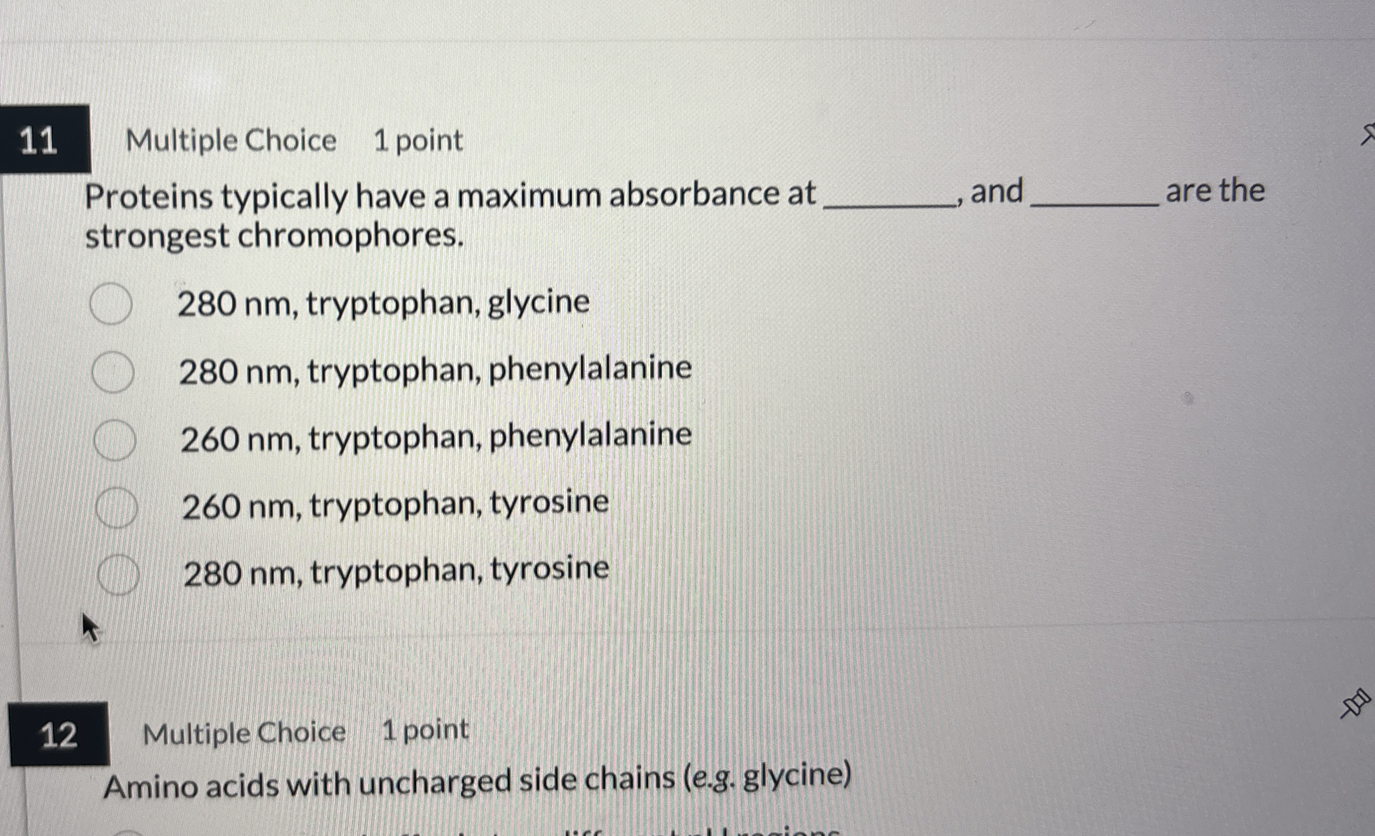1 1 Multiple Choice 1 point Proteins typically
