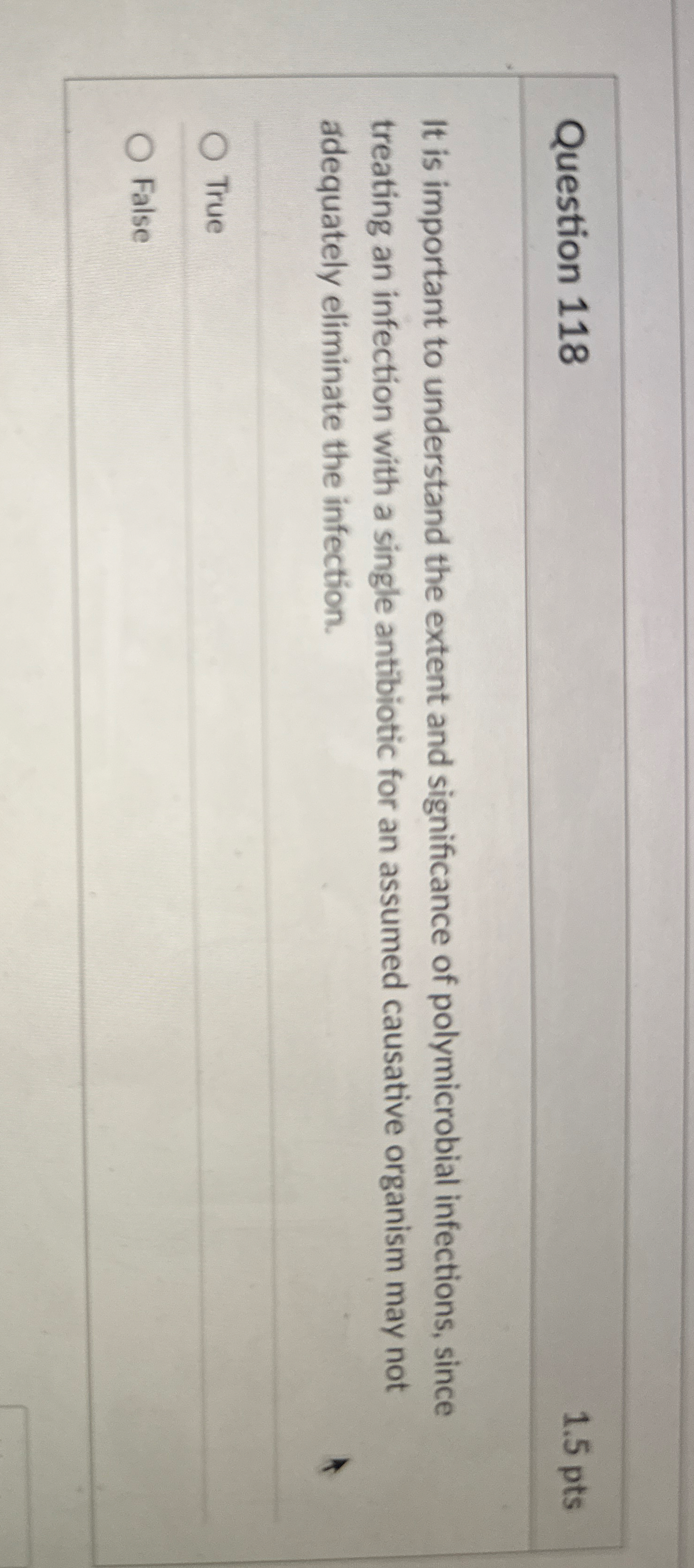 Question 1 1 8 1 . 5 pts It is important to