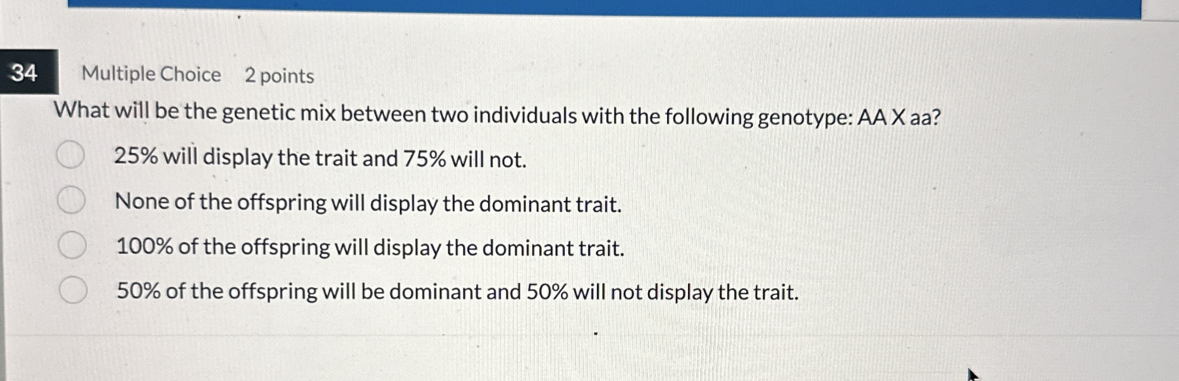 3 4 Multiple Choice 2 points What will be the