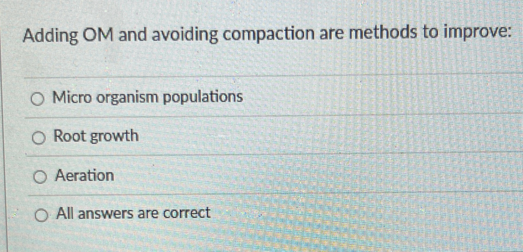 Adding OM and avoiding compaction are methods to