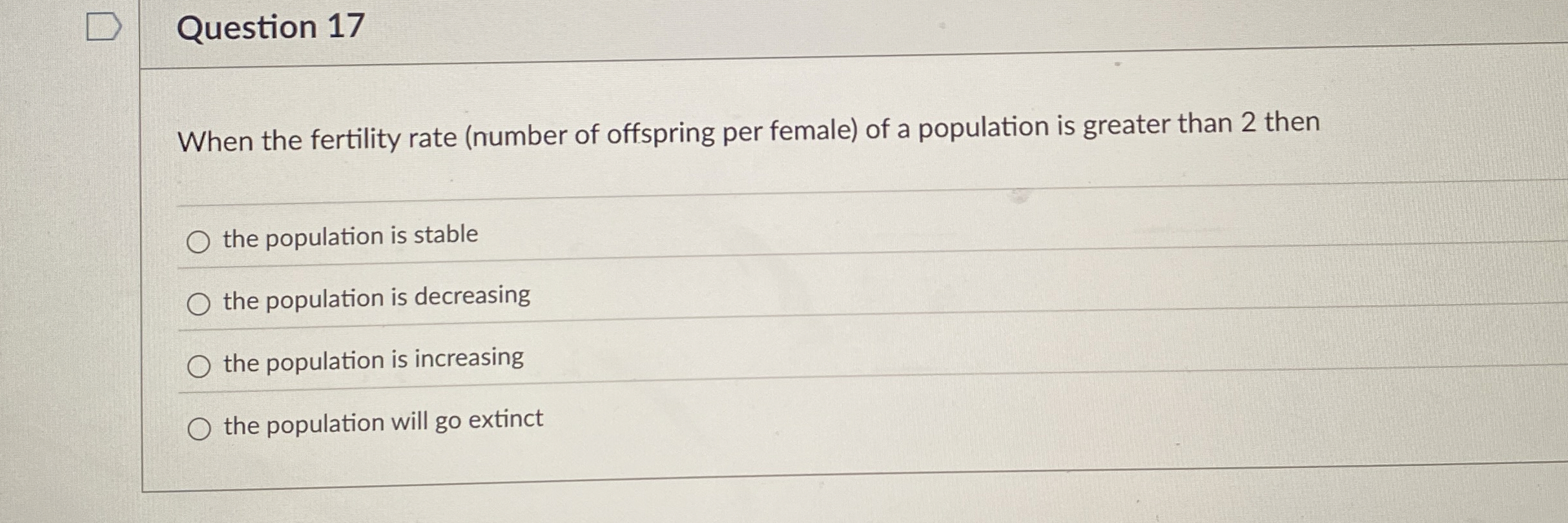 Question 1 7 When the fertility rate ( number of