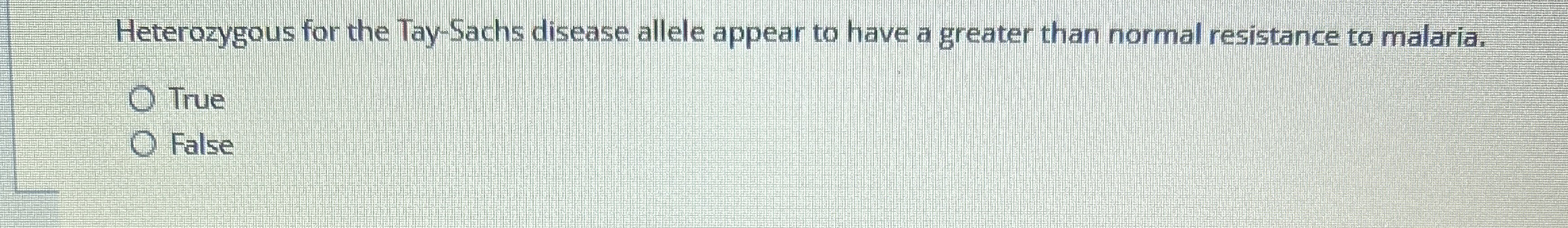 Heterozygous for the Tay - Sachs disease allele