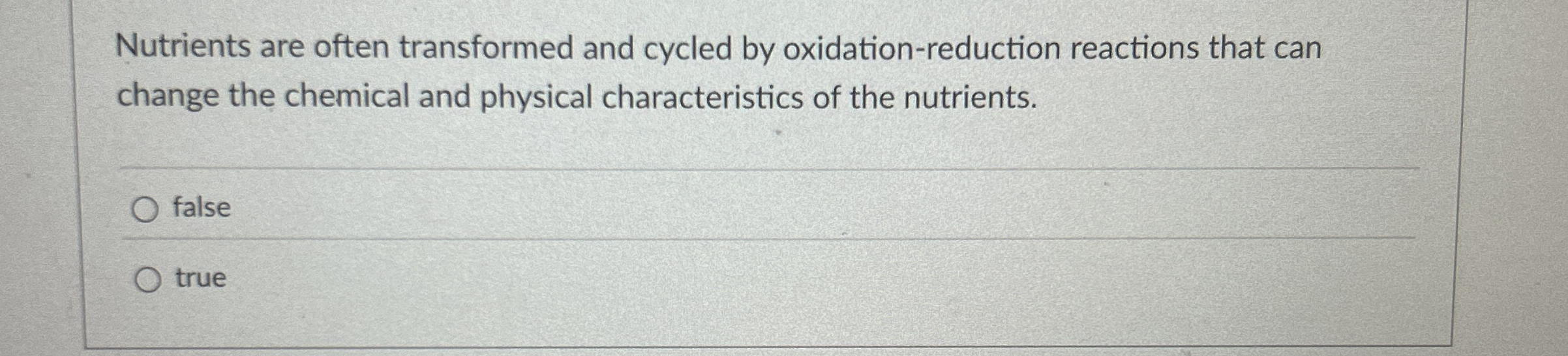 Nutrients are often transformed and cycled by