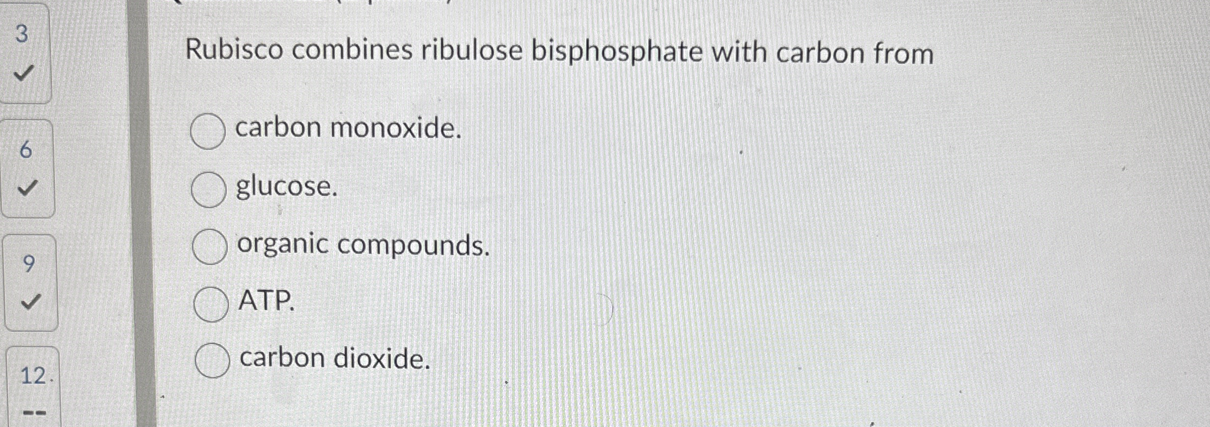 3 Rubisco combines ribulose bisphosphate with