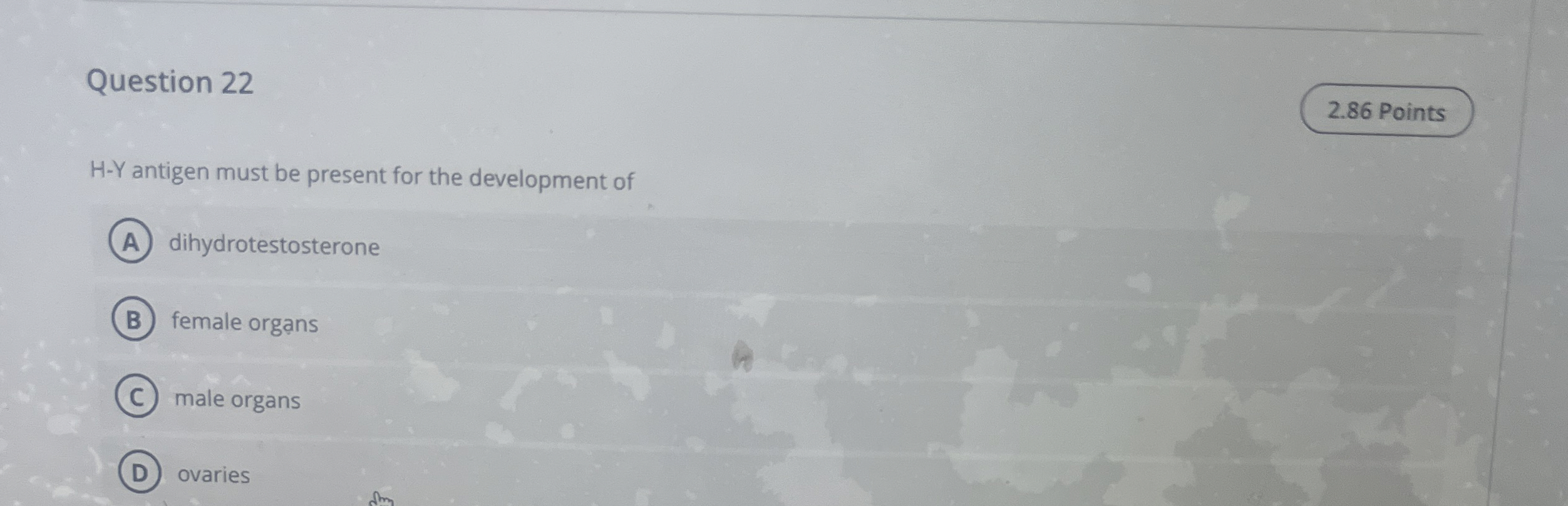 Question 2 2 H - Y antigen must be present for