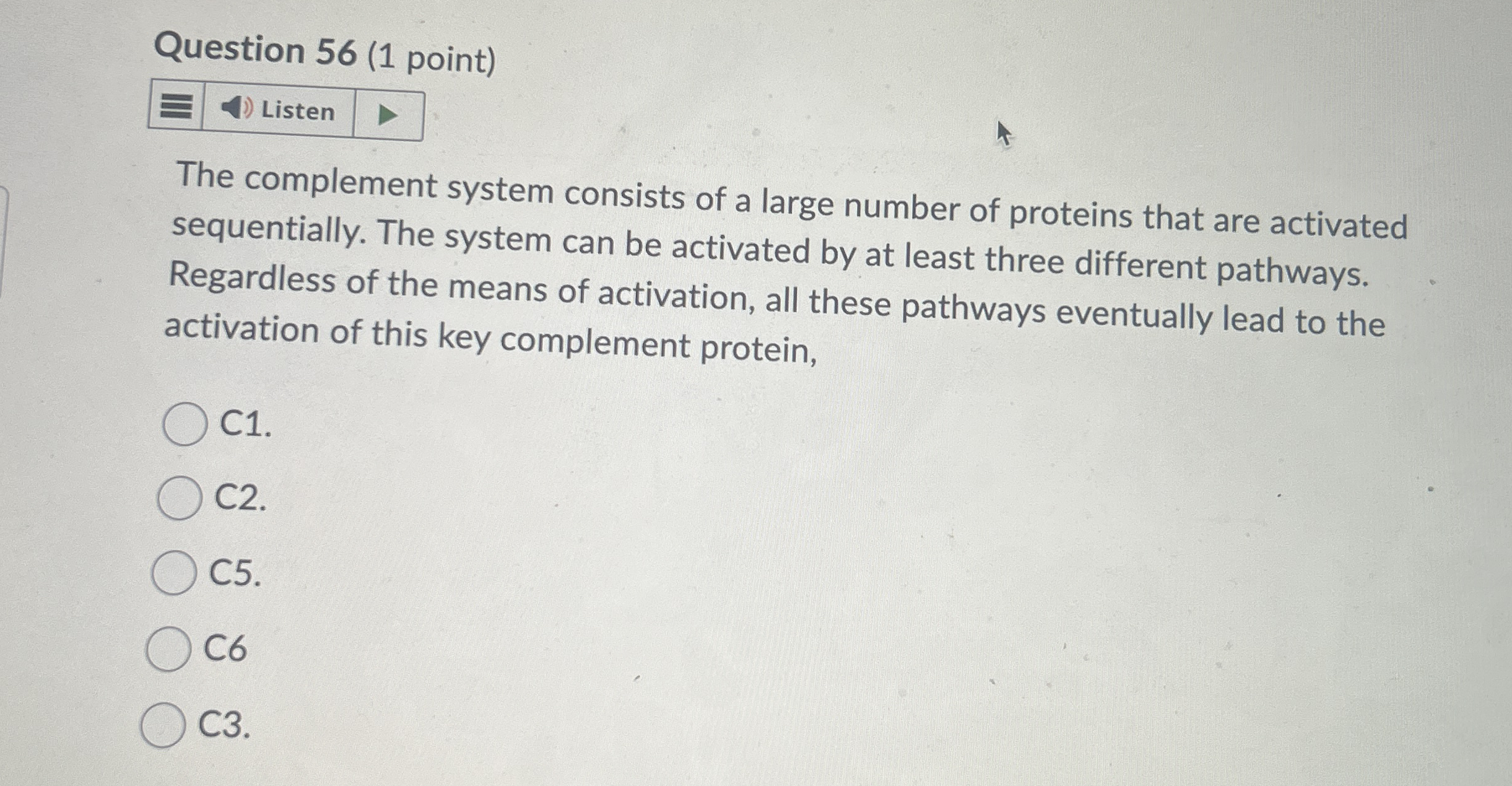 Question 5 6 ( 1 point ) Listen The complement