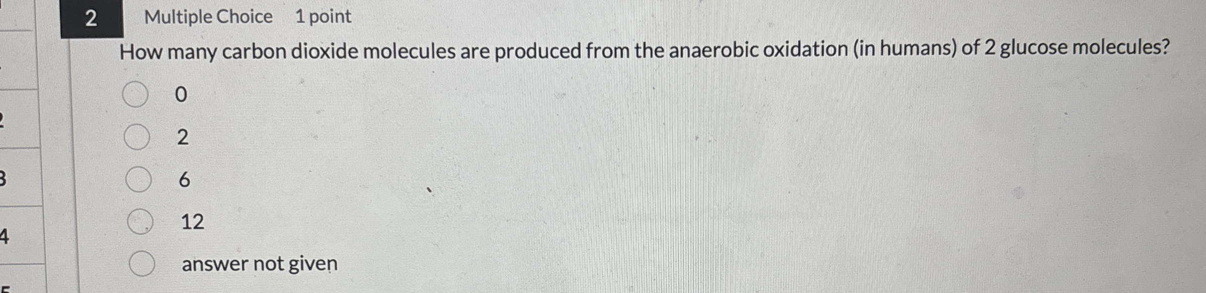 2 Multiple Choice 1 point How many carbon dioxide