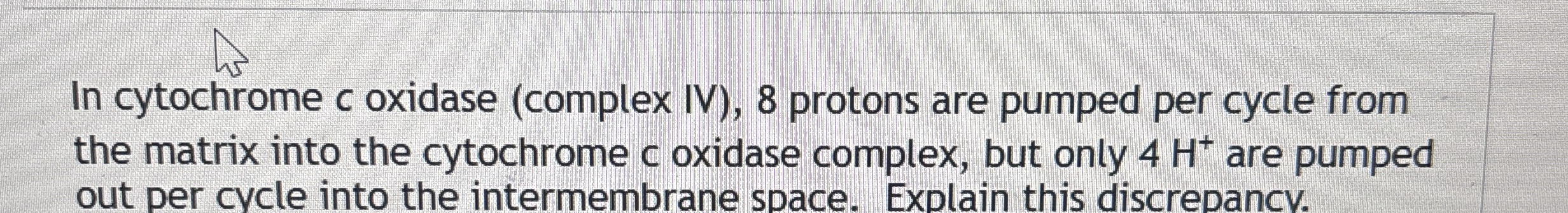 In cytochrome c oxidase ( complex IV ) , 8