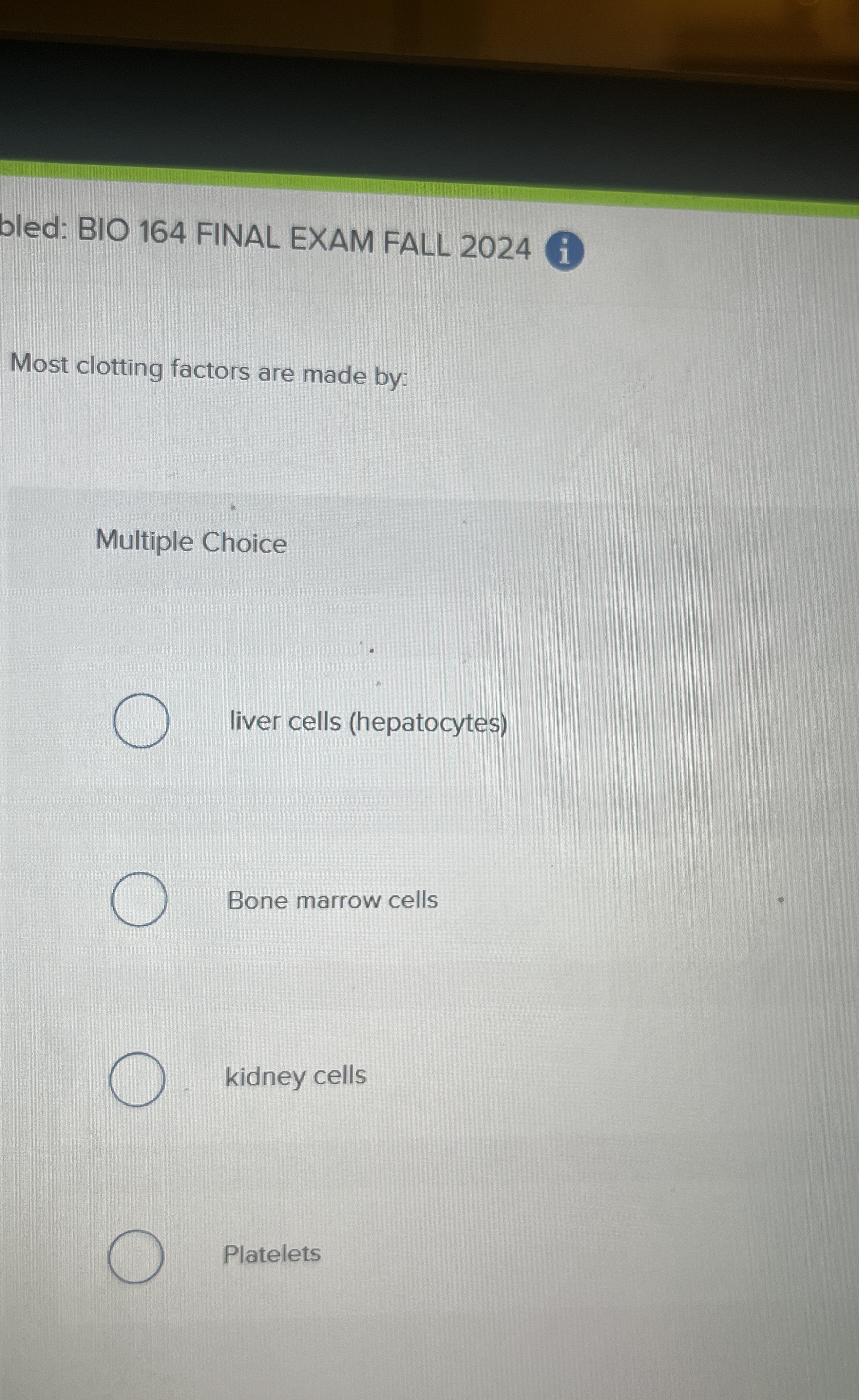 bled: BIO 1 6 4 FINAL EXAM FALL 2 0 2 4 i Most