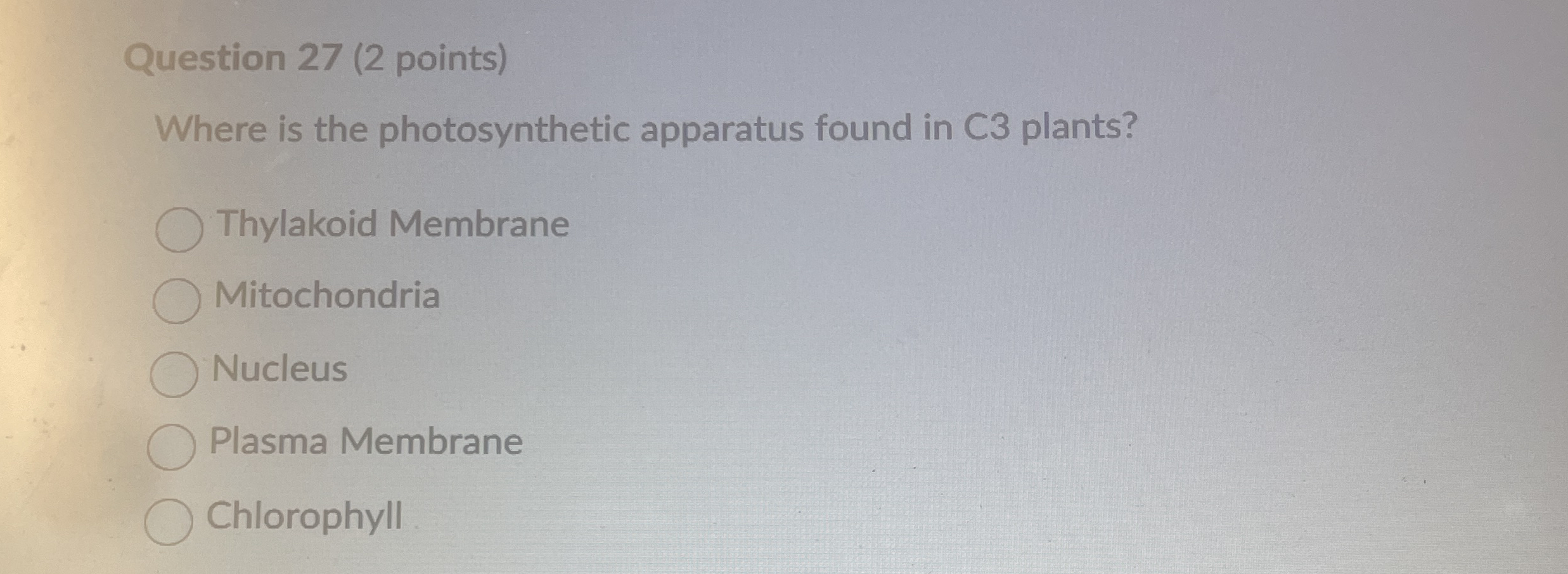 Question 2 7 ( 2 points ) Where is the