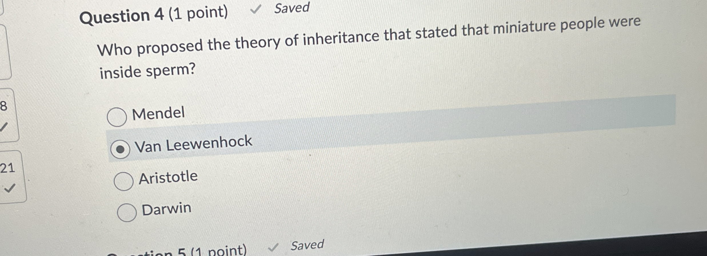 Question 4 ( 1 point ) Saved Who proposed the