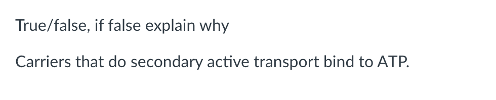 True / false , if false explain why Carriers that
