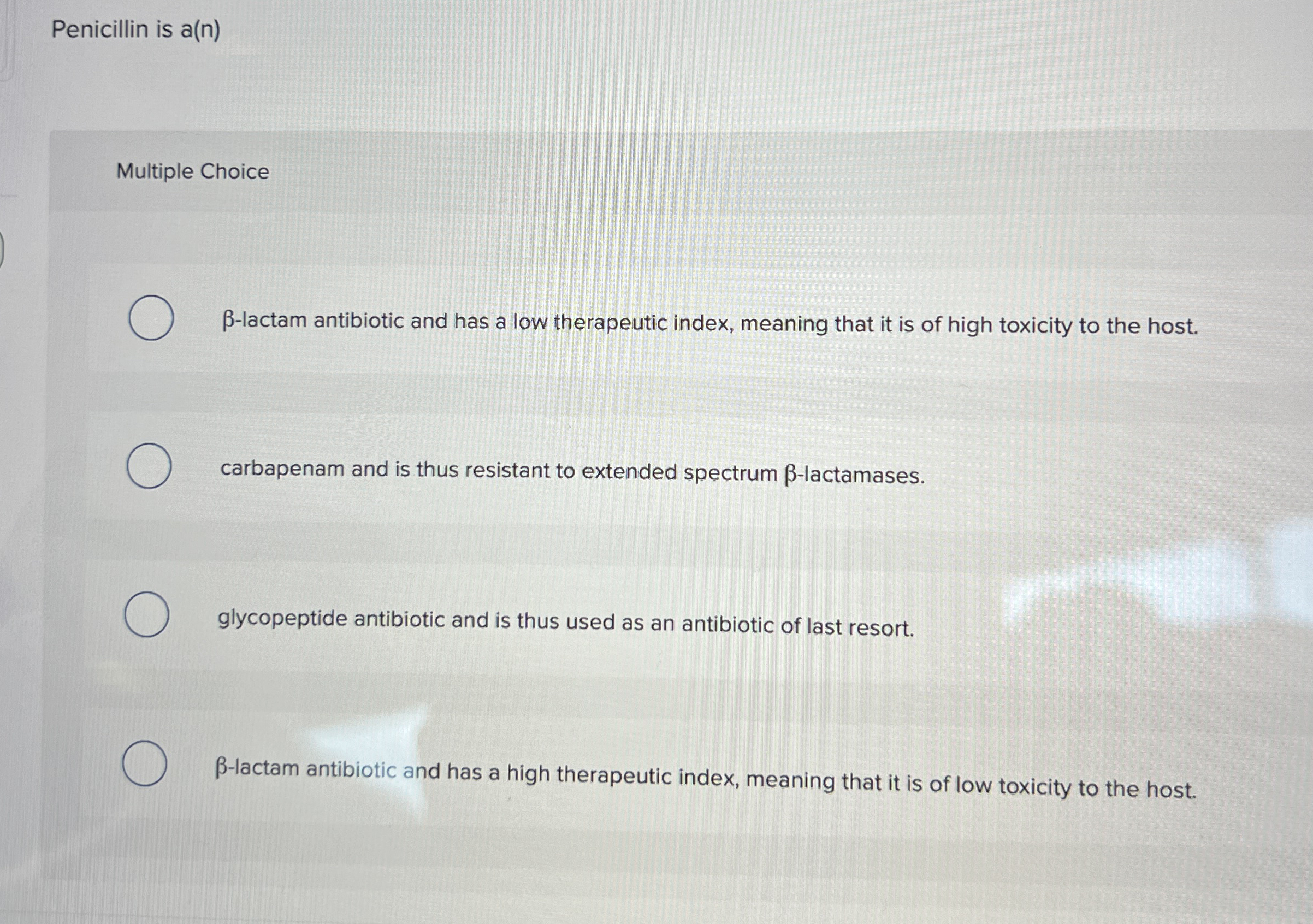 Penicillin is a ( n ) Multiple Choice - lactam
