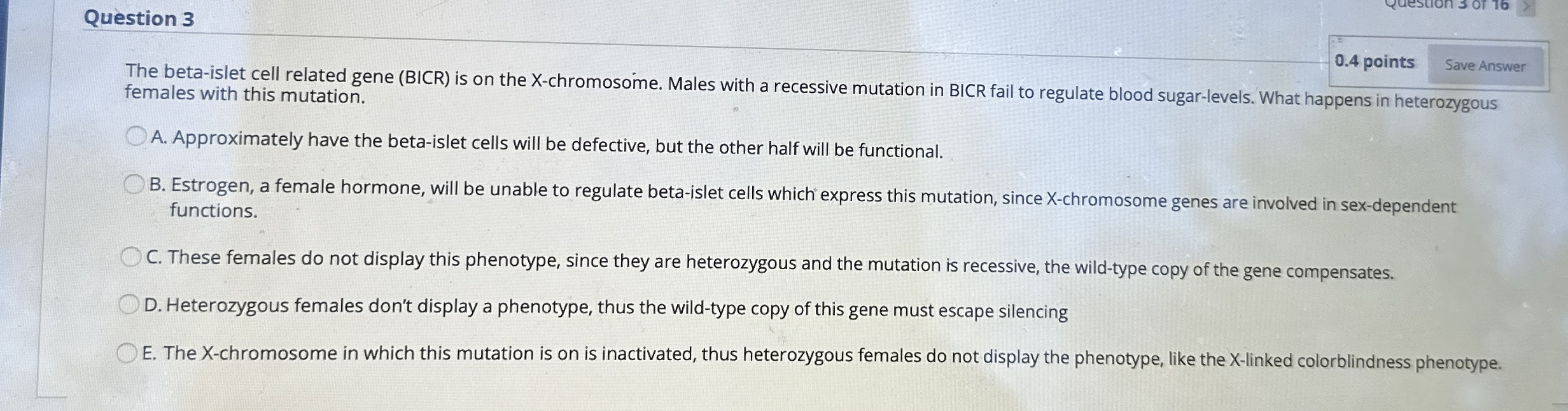 Question 3 0 . 4 points The beta - islet cell