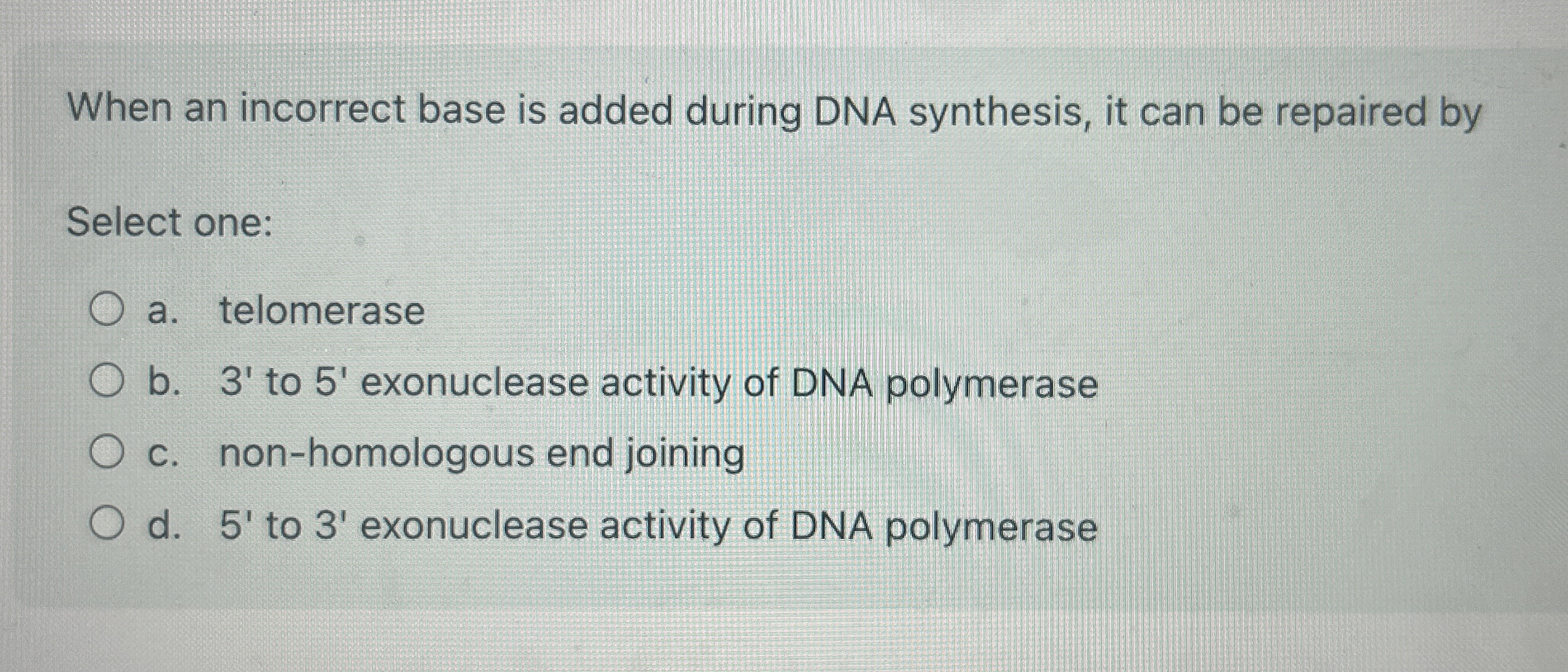 When an incorrect base is added during DNA
