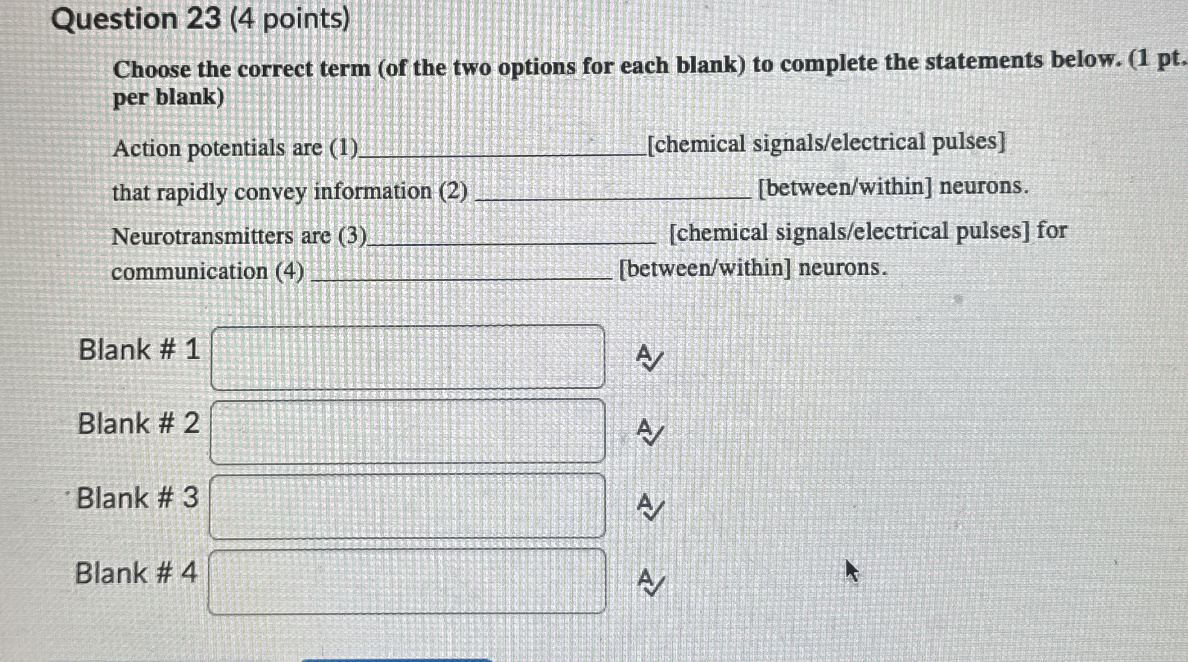 Question 2 3 ( 4 points ) Choose the correct term