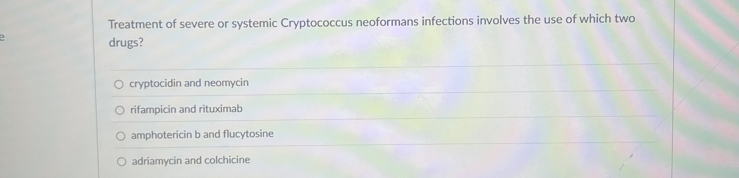 Treatment of severe or systemic Cryptococcus