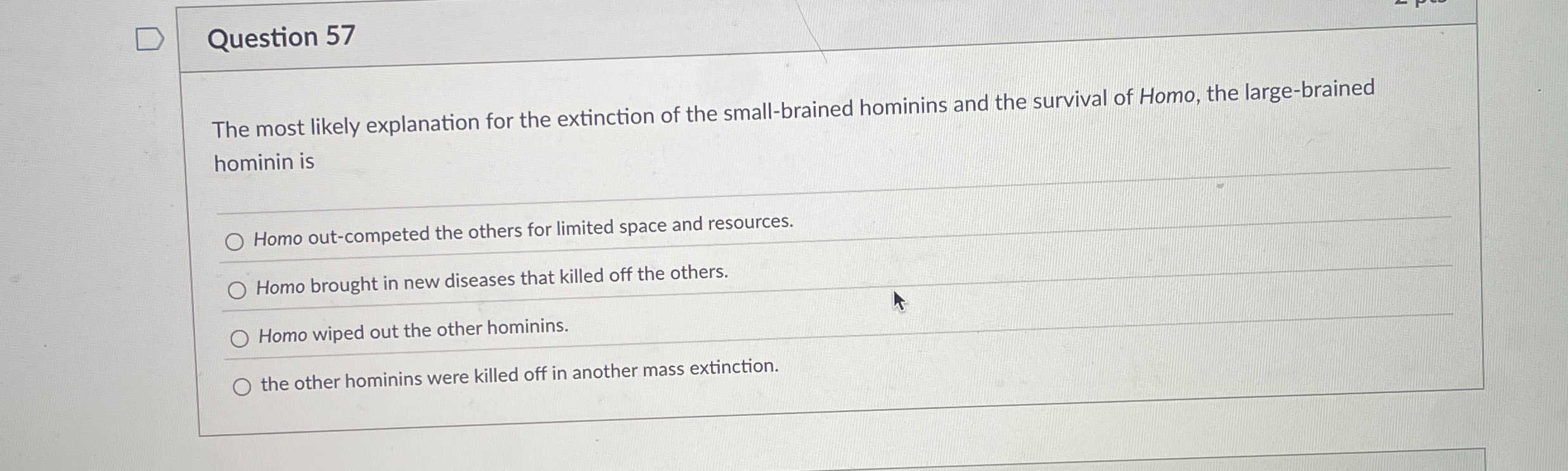 Question 5 7 The most likely explanation for the