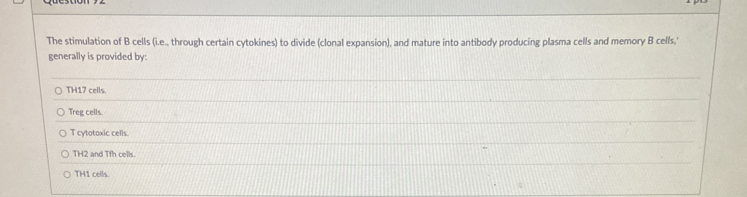 The stimulation of B cells ( i . e . , through