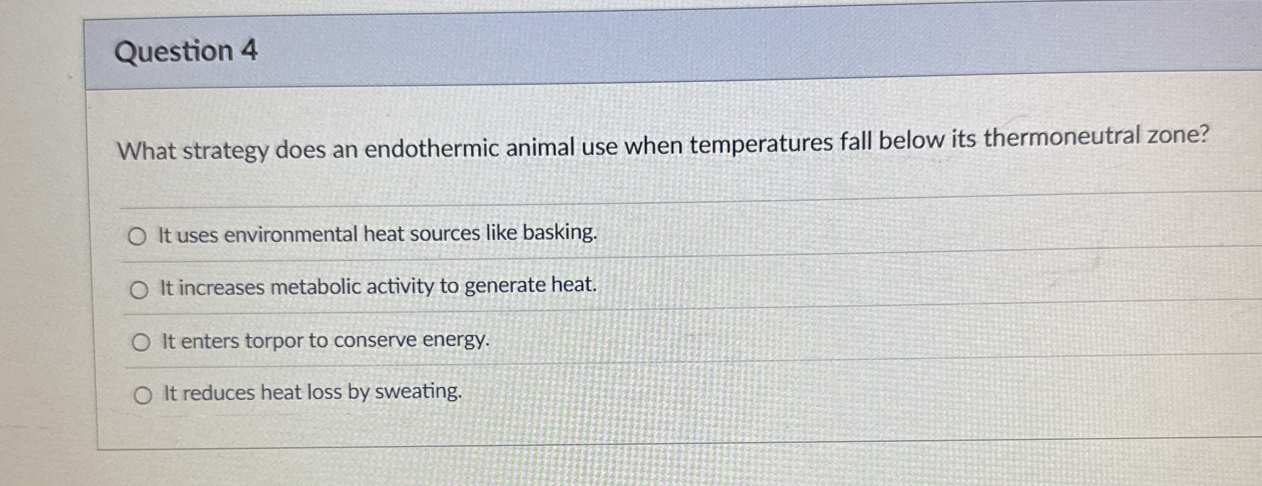 Question 4 What strategy does an endothermic