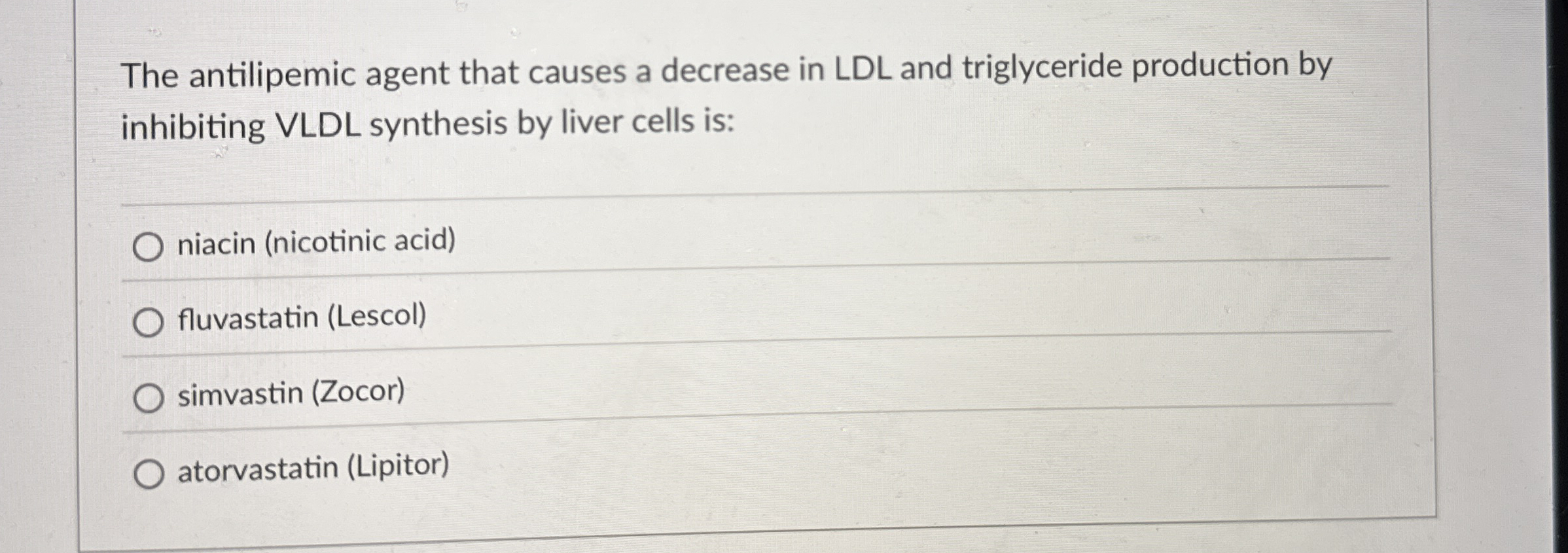 The antilipemic agent that causes a decrease in