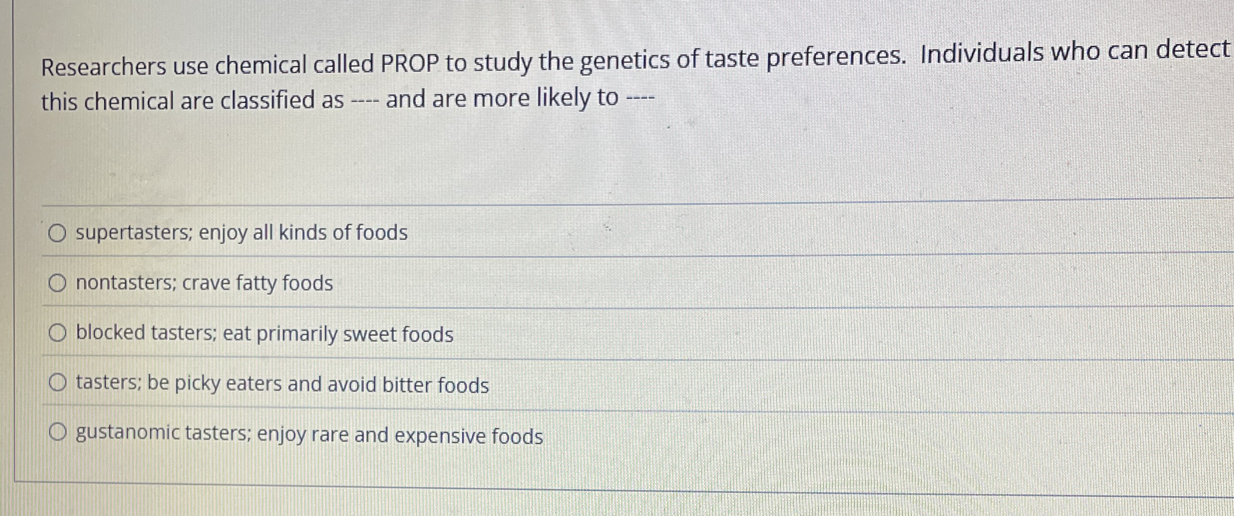 Researchers use chemical called PROP to study the
