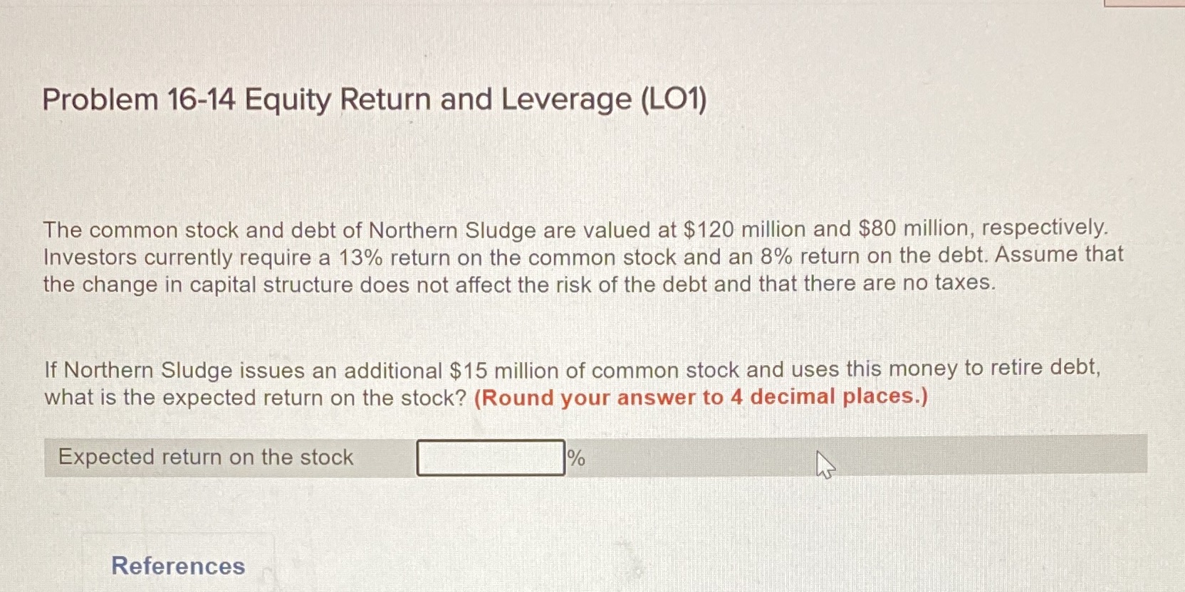 Problem 16-14 Equity Return and Leverage (LO1)