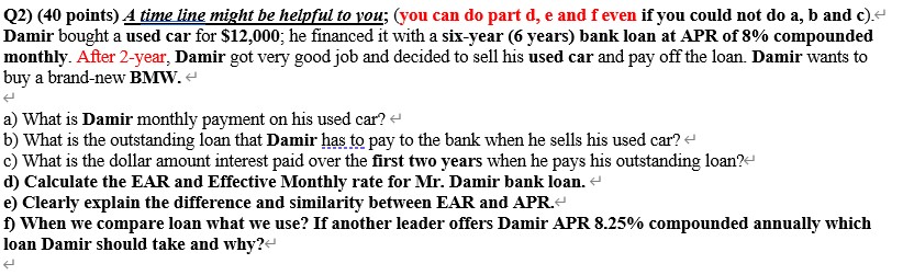 HOW TO GET THE ANSWER Q2) (40 points) A time line