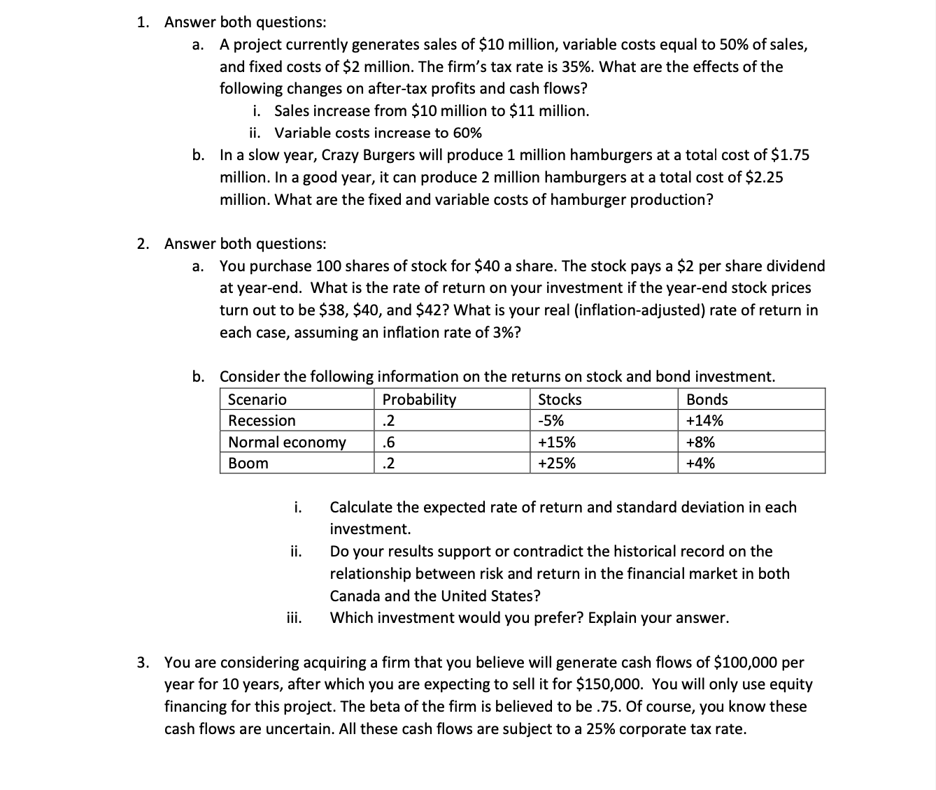1. Answer both questions: a. A project currently