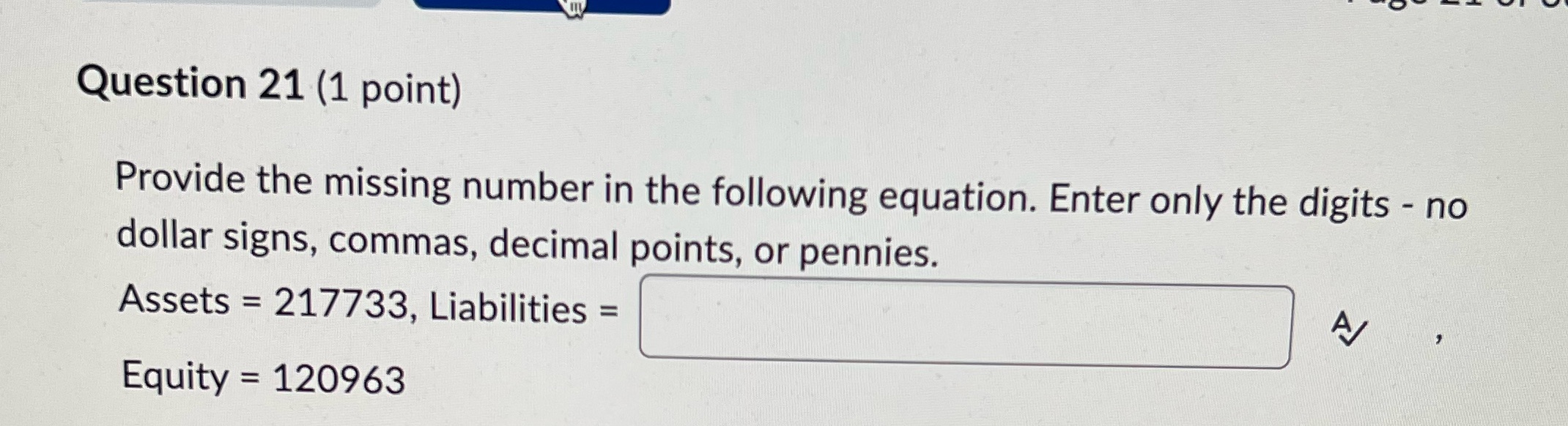 Question 21 (1 point) Provide the missing number