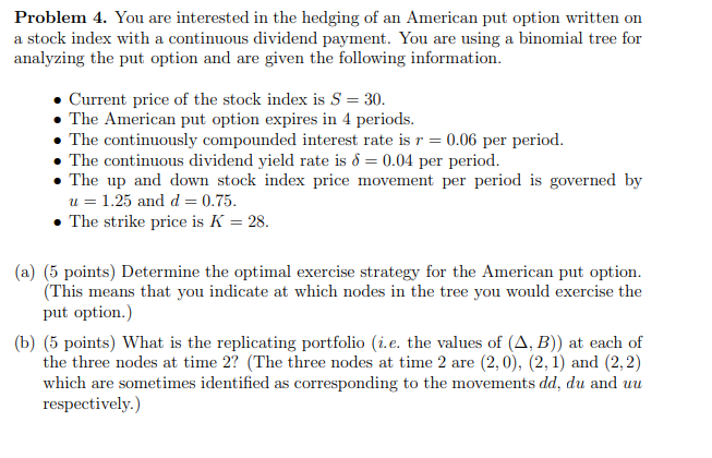 Please solve the quesiton Problem 4. You are