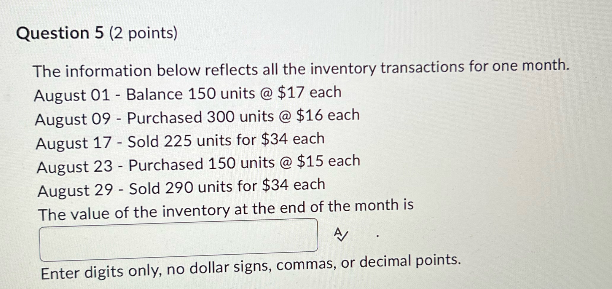 Question 5 (2 points) The information below