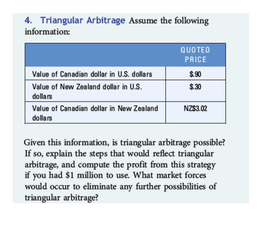 Need this answer 4. Triangular Arbitrage Assume