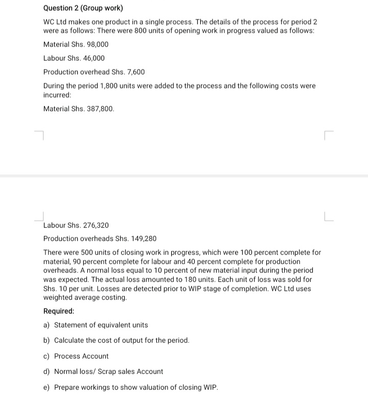 Question 2 (Group work) WC Ltd makes one product