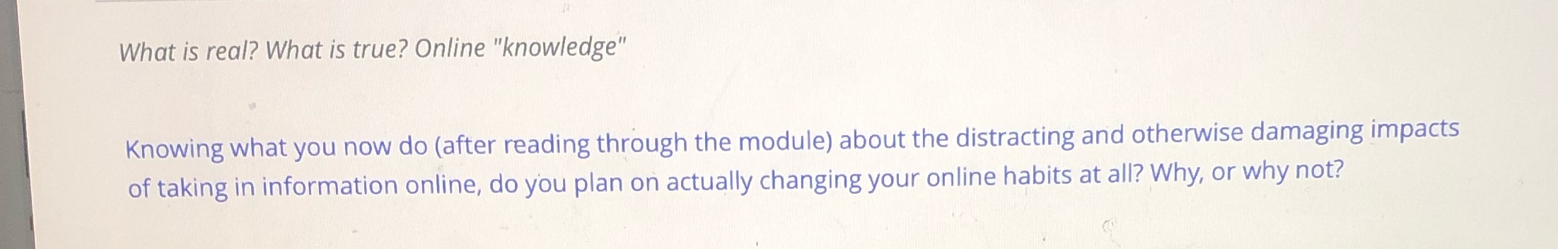 What is real? What is true? Online "knowledge"