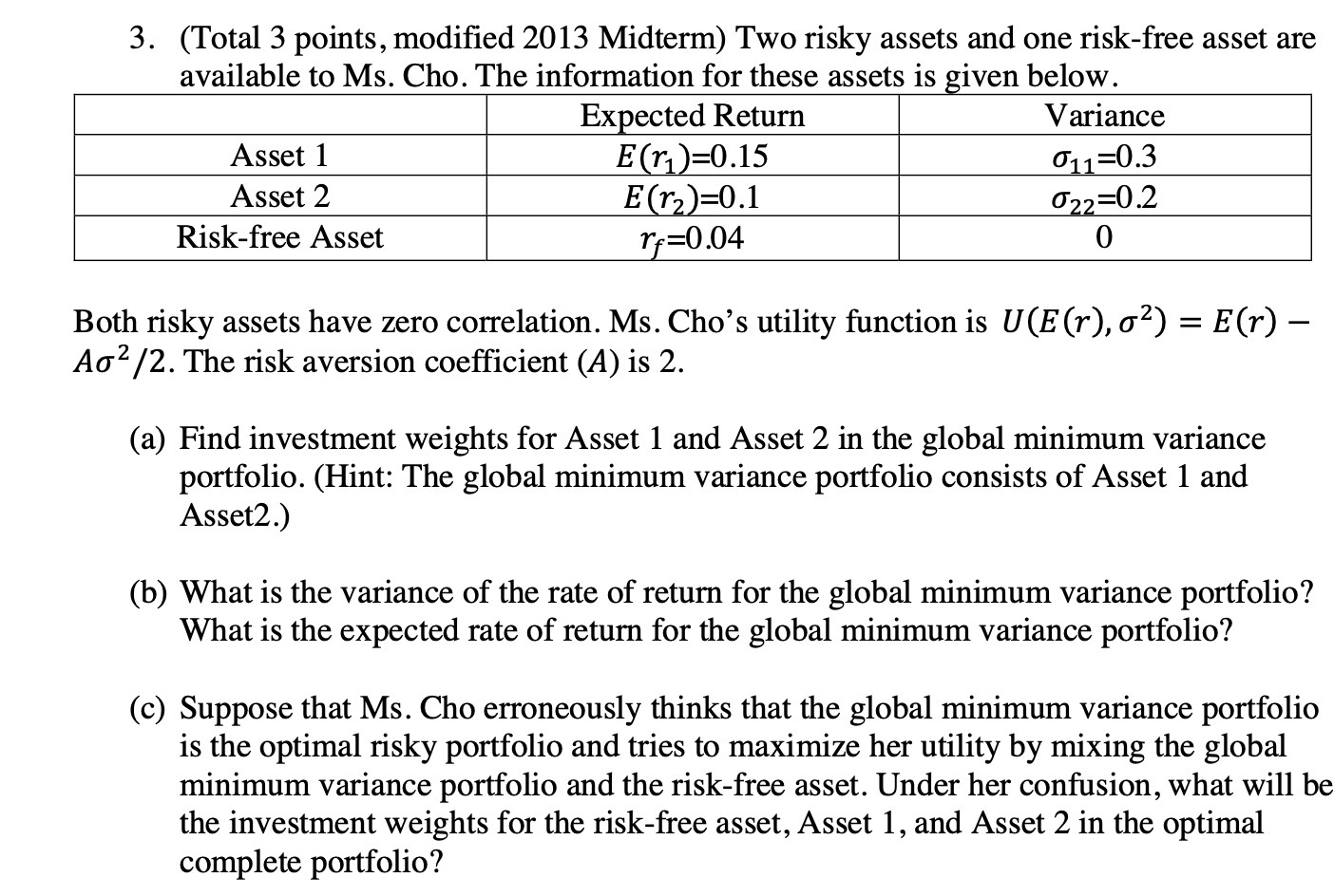 3. (Total 3 points, modied 2013 Midterm) Two