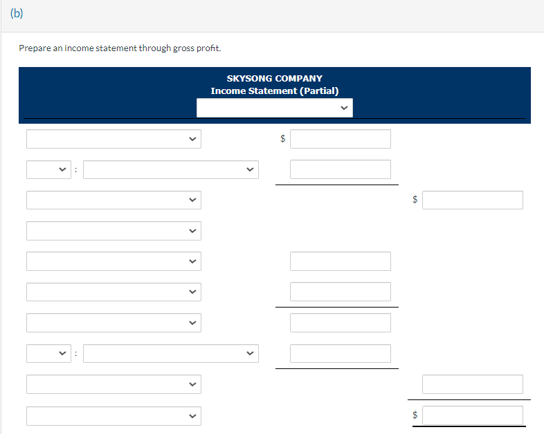 Need help with B please :) (b) Prepare an income