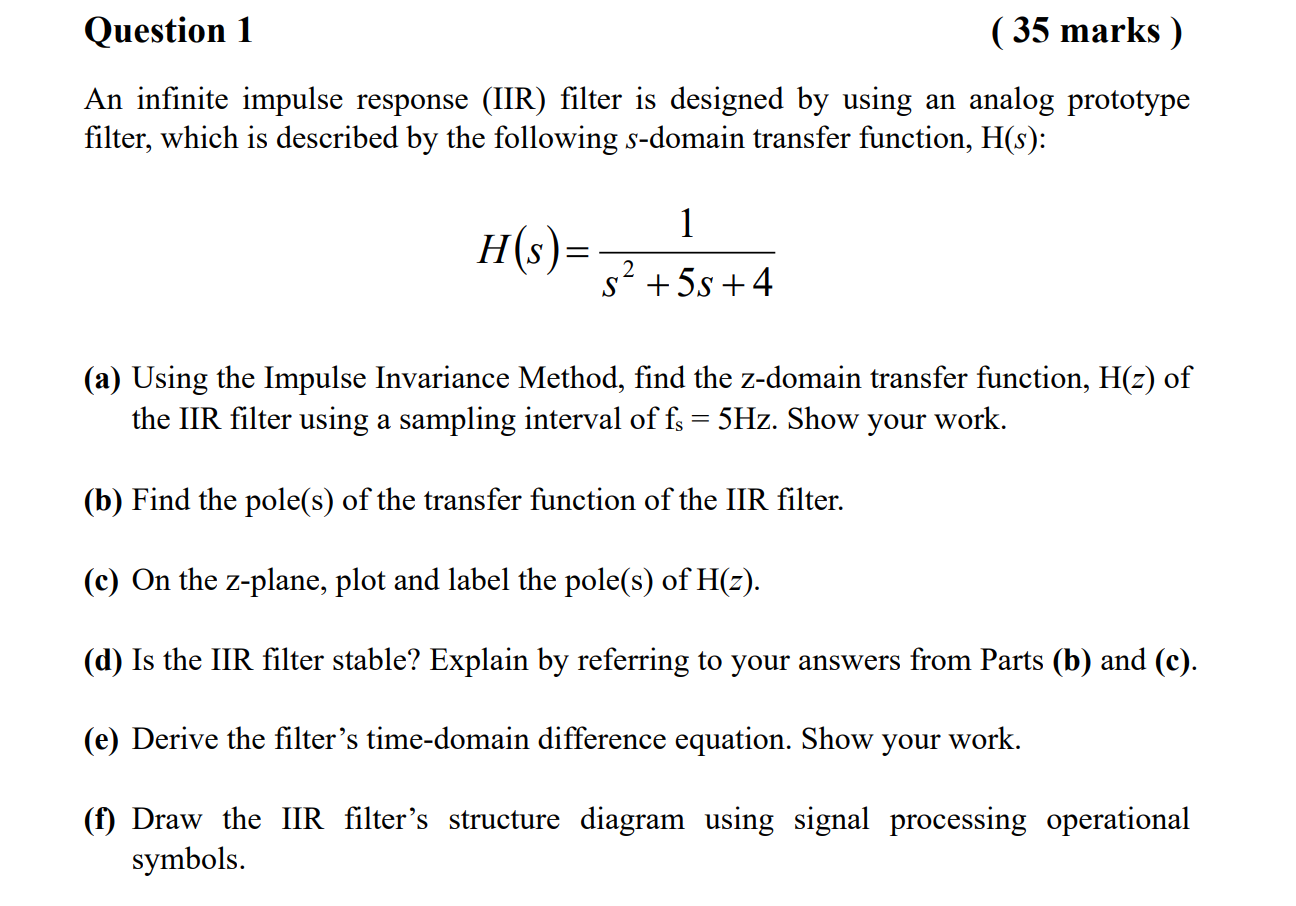 Question 1 ( 35 marks ) An infinite impulse