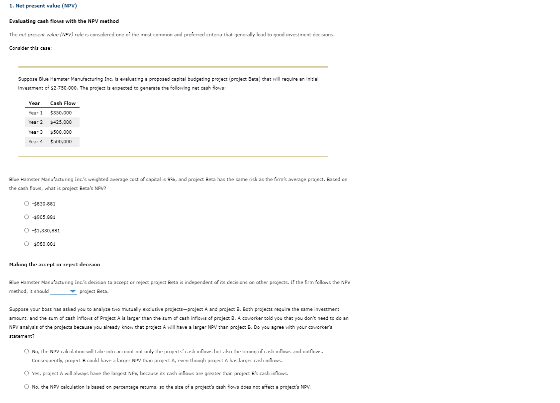 1. Net present value (NPV) Evaluating cash flows
