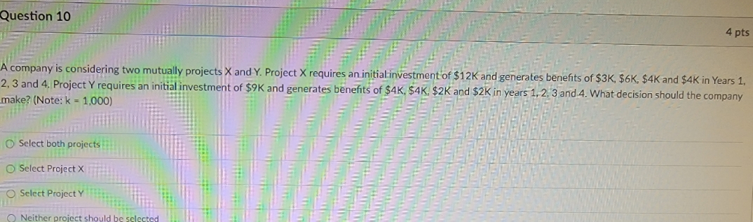 any help would be great Question 10 4 pts A