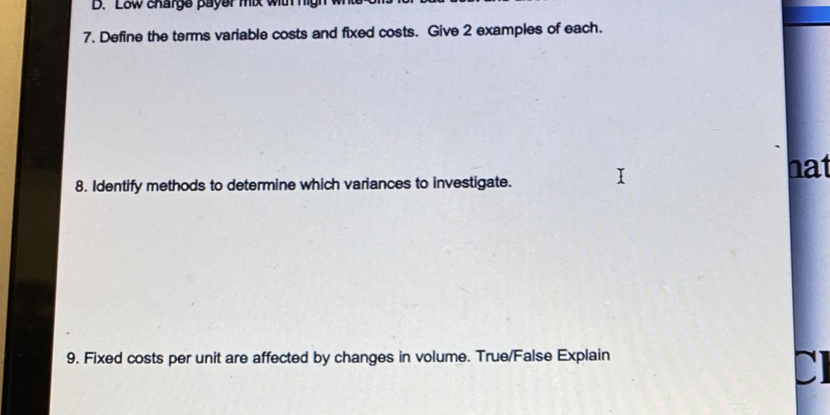 Urgent please answer!! D. Low charge payer mix