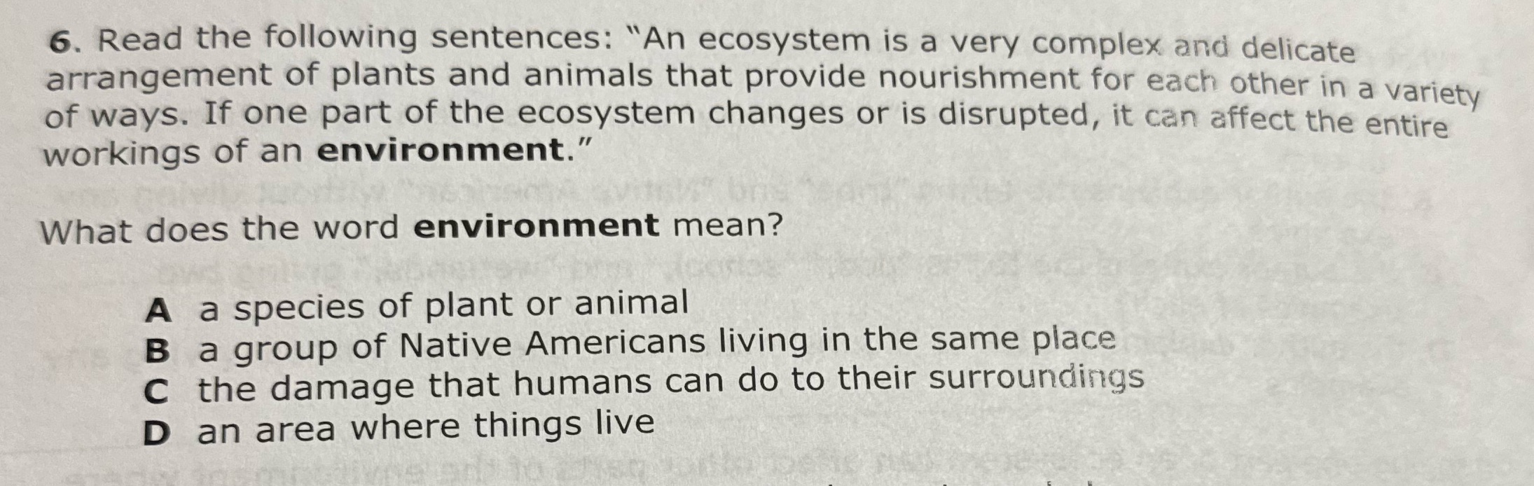 6. Read the following sentences: "An ecosystem is